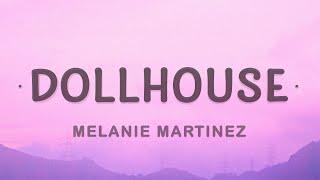 Melanie Martinez - Dollhouse (Lyrics)