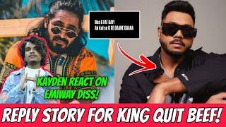 Reply For King Quitting Beef On Story! Kayden Sharma React To Emiway Diss For King! Bella Deleted?