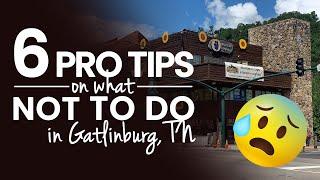 What not to do when you visit Gatlinburg and Pigeon Forge TN