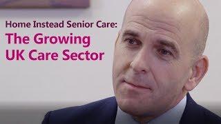 Home Instead: The Care Sector Opportunity