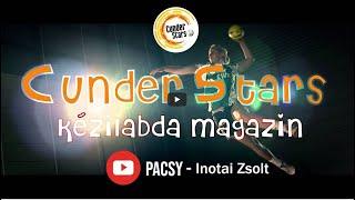 Cunder Stars - Kézilabda Magazin #12 adás - Középdöntők - Elnöki kupa 2 forduló