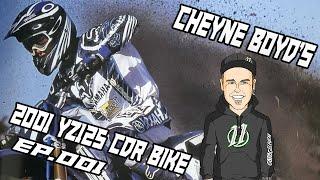 We build a Yamaha YZ125 CDR bike for Cheyne Boyd - EP.001