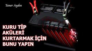 KURU TİP AKÜLERİ KURTARMAK İÇİN BİR ÖNERİ