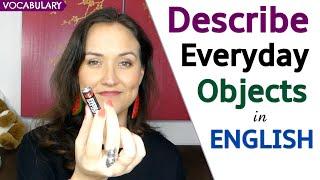 English Vocabulary to Describe Everyday Objects!