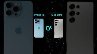 IPhone 16 or s25 ultra,  what is your pick️‍? #iphone16 #s25ultra #techverse #techshorts