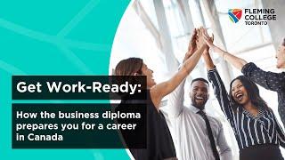 Get Work-Ready: How the business diploma prepares you for a career in Canada