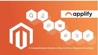 Hire Magento Developer for Customized E-commerce Solutions | Applify