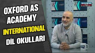 OXFORD AS ACADEMY INTERNATIONAL DİL OKULLARI... ARMAĞAN BURCU ANLATIYOR...