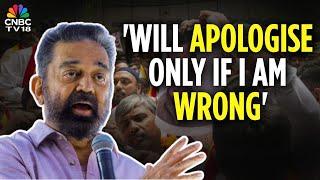Kannada-Tamil Controversy | Will Apologise Only If I Am Wrong: Kamal Haasan | N18V