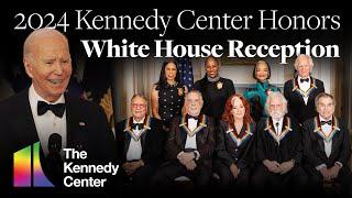 2024 Kennedy Center Honors - White House Reception