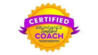 Abundance SIMPLIFIED Life Coach Certification (Law of Attraction) (Transformation Academy)