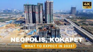 Neopolis 2025 : Things to Expect in Neopolis in 2025 || Hyderabad Real Estate || Kokapet Real Estate