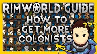 How to get More Colonist - RimWorld Guide for Beginners [2024, 1.4+]