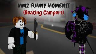 MM2 funny moments! (Beating Campers Edition)