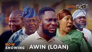 Awin (Loan) Yoruba Movie 2024 Drama Kiki Bakare, Akin Lewis, Amuda Eko, Jaiye Kuti, Ibrahim Bashir