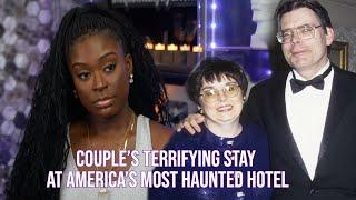 Couple’s Terrifying Stay at America’s Most Haunted Hotel | The Stanley Hotel