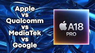 A18 Pro vs A17 Pro vs Snapdragon vs Dimensity vs Google Tensor