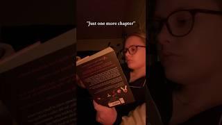 "Just one more chapter" #booktube #booktok #reading #reader #bookish #bookworm