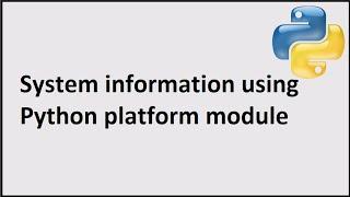 System information using Python platform module