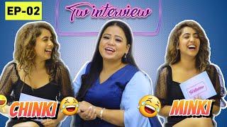 TWINTERVIEW Ft. Bharti Singh | EP 02 | Chinki Minki