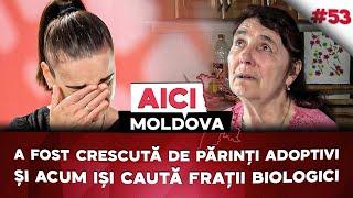 Și-a găsit mama biologică, iar acum își caută frații. AICI MOLDOVA #53