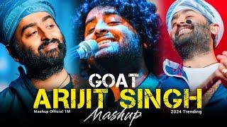 Arijit Singh Mashup | GOAT Mashup 2024 | Best Of Arijit Singh Mashup | Mashup Official 1M