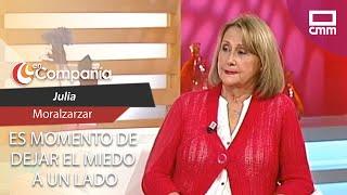 Julia: "Es momento de dejar el miedo a un lado" | En Compañía