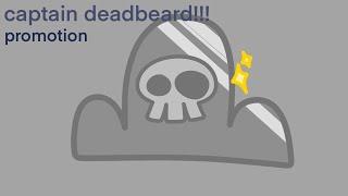 captain deadbeard promotion