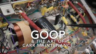 Goop & The Art of Carr Maintenance
