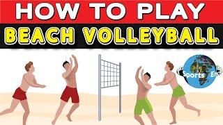 How to Play Beach Volleyball?