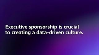 Data for Executives - Creating a Data-Driven Culture | Amazon Web Services