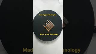 Pure Copper Soldering Tips, Made By NR Technology