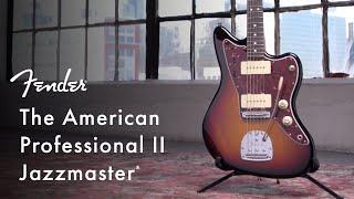 American Professional II Jazzmaster | American Professional II Series | Fender