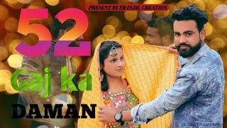 52 GAJ KA DAMAN | PRANJAL DAHIYA | ER FAZIL CREATION | RENUKA PANWAR| LATEST HARYANVI SONG 2020