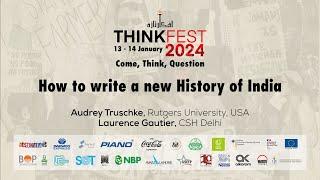 ThinkFest 2024: How to write a new History of India