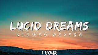 Juice WRLD - Lucid Dreams (Slowed + Reverb) [1 Hour]