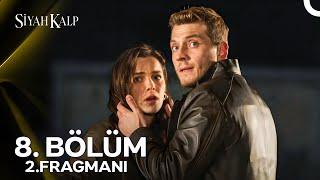 Siyah Kalp 8. Bölüm 2. Fragmanı | "Sevilay'dan Boşanacağım, Melek'le Evleneceğim!"