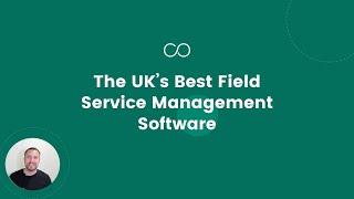 The UK’s Best Field Service Management Software