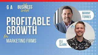 The CFO’s Guide to Profitable Growth for Marketing Firms with Eli Clark