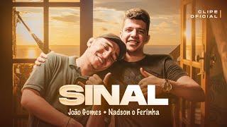 Sinal- Nadson o Ferinha Ft. João Gomes (CLIPE OFICIAL)