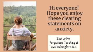 HEAL YOUR ANXIETY: Access Consciousness Clearing Statement