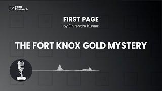 The Fort Knox Gold Mystery: Should You Rethink Gold as an Investment? | Value Research