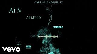 Ai Milly, One Family A We Heart - Stinkaz (Official Audio)