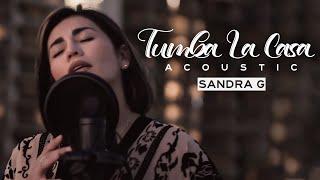 Sandra G - Tumba La Casa (Acoustic) (Official Video)