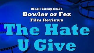 The Hate U Give (2018) Bowler or Fez Movie Review