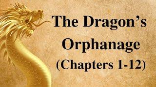 The Dragon's Orphanage - Audiobook - Chapters 1-12