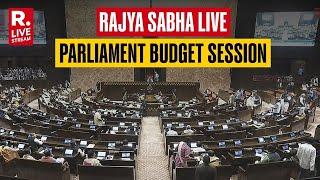 Rajya Sabha LIVE: Parliament Budget session | Amit Shah | Mallikarjun Kharge | Tamil language Row