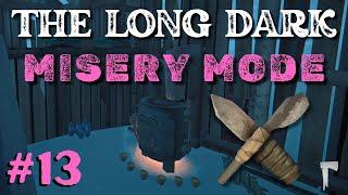 The Long Dark - MISERY MODE: Ep 13 - Forging Ahead