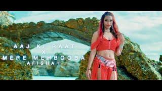 AFISHAH | AAJ KI RAAT X MERE MEHBOOBA (PROD BY SUNNY-R)