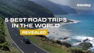 5 Best Road Trips in the World | Travelxp